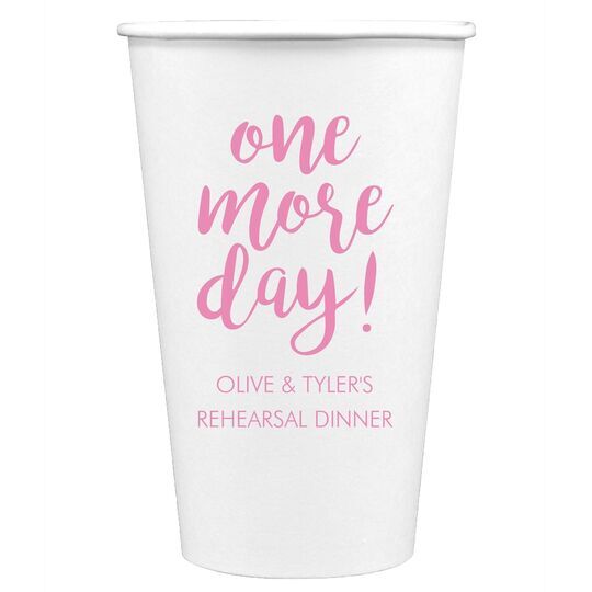 One More Day Paper Coffee Cups